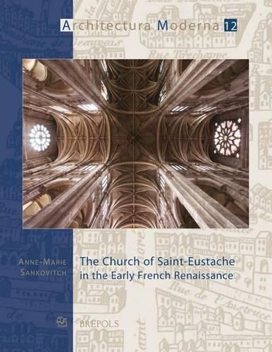 Cover image for The Church of Saint-Eustache in the Early French Renaissance