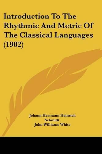 Introduction to the Rhythmic and Metric of the Classical Languages (1902)