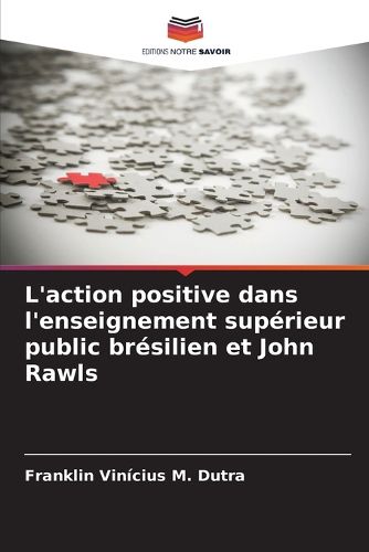 Cover image for L'action positive dans l'enseignement superieur public bresilien et John Rawls