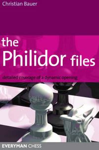 Cover image for The Philidor Files: Detailed Coverage of a Dynamic Opening