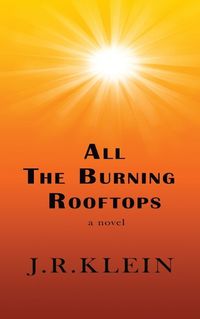 Cover image for All The Burning Rooftops
