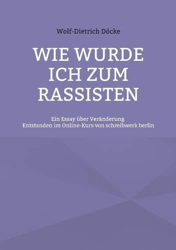 Cover image for Wie wurde ich zum Rassisten
