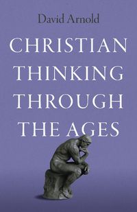 Cover image for Christian Thinking through the Ages