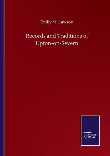 Cover image for Records and Traditions of Upton-on-Severn