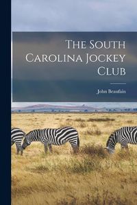 Cover image for The South Carolina Jockey Club