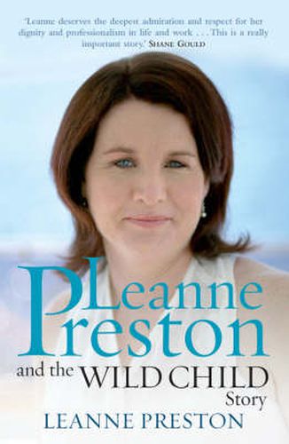 Leanne Preston: And the Wild Child Story