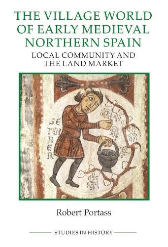 Cover image for The Village World of Early Medieval Northern Spain: Local Community and the Land Market