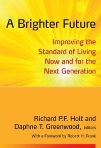 Cover image for A Brighter Future: Improving the Standard of Living Now and for the Next Generation