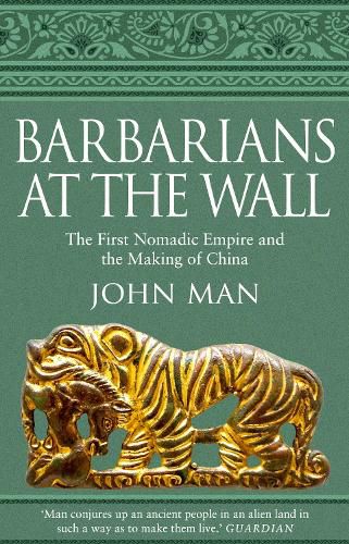 Cover image for Barbarians at the Wall: The First Nomadic Empire and the Making of China