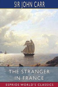 Cover image for The Stranger in France (Esprios Classics)