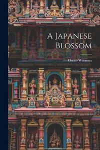 Cover image for A Japanese Blossom