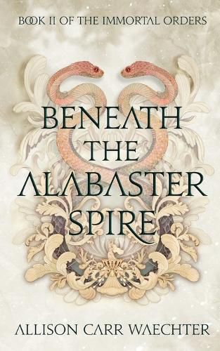 Cover image for Beneath the Alabaster Spire