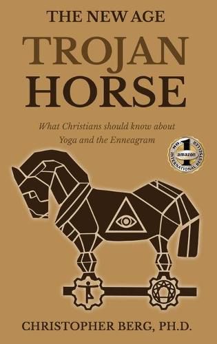 Cover image for The New Age Trojan Horse: What Christians Should Know About Yoga And The Enneagram