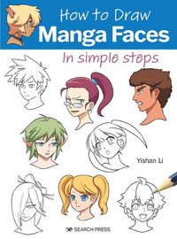 Cover image for How to Draw: Manga Faces: In Simple Steps