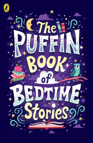 The Puffin Book of Bedtime Stories: Big Dreams for Every Child