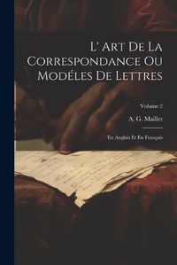 Cover image for L' Art De La Correspondance Ou Modeles De Lettres