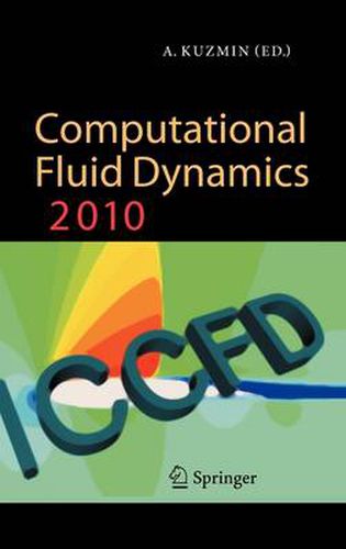 Cover image for Computational Fluid Dynamics 2010: Proceedings of the Sixth International Conference on Computational Fluid Dynamics, ICCFD6, St Petersburg, Russia, on July 12-16, 2010