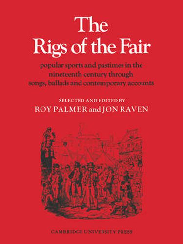 Cover image for The Rigs of the Fair: Popular Sports and Pastimes in the Nineteenth Century through Songs, Ballads and Contemporary Accounts