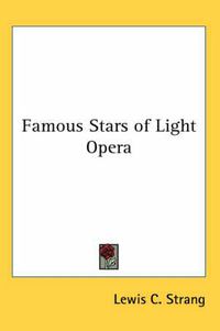 Cover image for Famous Stars of Light Opera