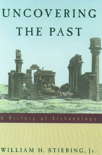 Cover image for Uncovering the Past: A History of Archaeology