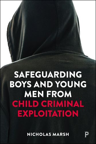 Cover image for Safeguarding Boys and Young Men from Child Criminal Exploitation