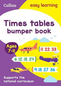 Cover image for Times Tables Bumper Book Ages 7-11: Prepare for School with Easy Home Learning