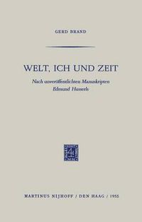 Cover image for Welt, Ich und Zeit: Nach unveroeffentlichten Manuskripten Edmund Husserls