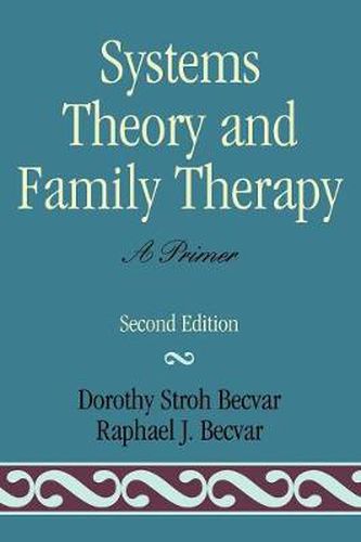 Cover image for Systems Theory and Family Therapy: A Primer