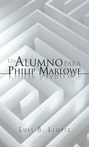 Cover image for Un Alumno Para Philip Marlowe