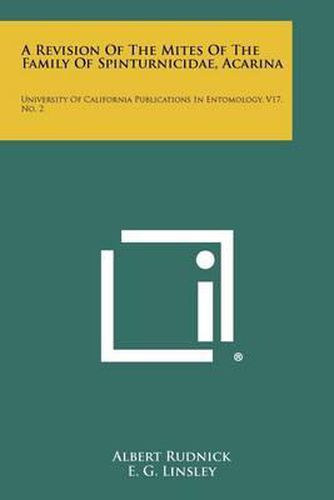 Cover image for A Revision of the Mites of the Family of Spinturnicidae, Acarina: University of California Publications in Entomology, V17, No. 2