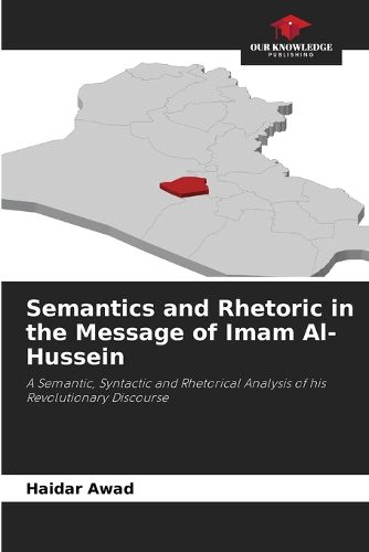 Cover image for Semantics and Rhetoric in the Message of Imam Al-Hussein