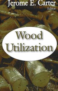 Cover image for Wood Utilization