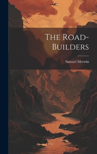 Cover image for The Road-Builders