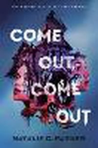 Cover image for Come Out, Come Out