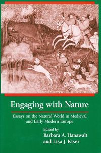 Cover image for Engaging With Nature: Essays on the Natural World in Medieval and Early Modern Europe