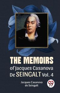 Cover image for The Memoirs of Jacques Casanova De Seingalt