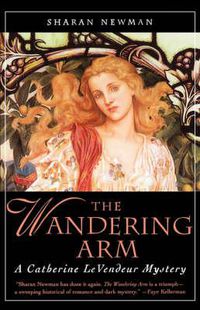 Cover image for The Wandering Arm: A Catherine Levendeur Mystery