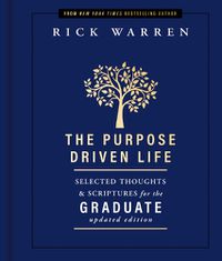 Cover image for The Purpose Driven Life Selected Thoughts and Scriptures for the Graduate