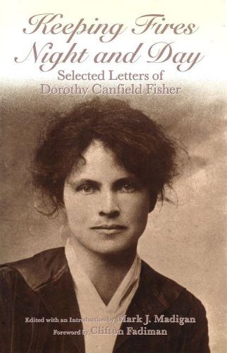 Cover image for Keeping Fires Night and Day: Selected Letters of Dorothy Canfield Fisher