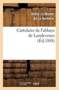 Cover image for Cartulaire de l'Abbaye de Landevenec (Ed.1888)