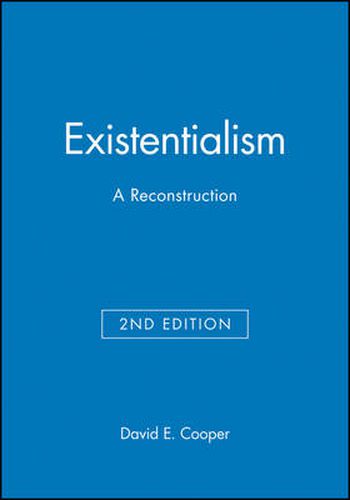 Existentialism: A Reconstruction