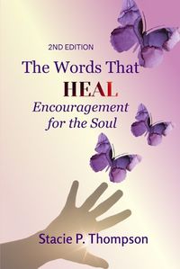 Cover image for Words That Heal Encouragement for the Soul 2nd Edition