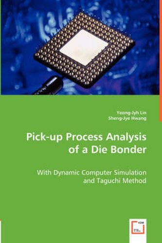 Cover image for Pick-up Process Analysis of a Die Bonder