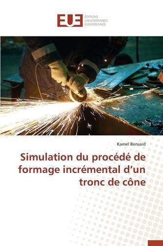 Simulation Du Proc d  de Formage Incr mental D Un Tronc de C ne