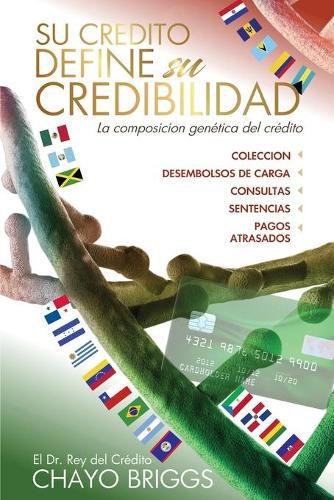 Cover image for Su credito define su credibilidad: La composicion genetica del credito