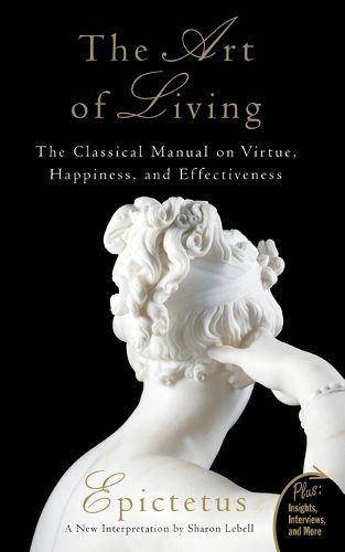 Cover image for Art of Living: The Classical Mannual on Virtue, Happiness, and Effectiveness