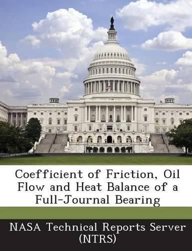 Cover image for Coefficient of Friction, Oil Flow and Heat Balance of a Full-Journal Bearing