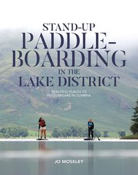 Cover image for Stand-up Paddleboarding in the Lake District