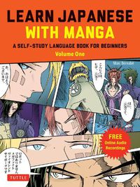 Cover image for Learn Japanese with Manga Volume One: A Self-Study Language Book for Beginners - Learn to read, write and speak Japanese with manga comic strips! (free online audio)