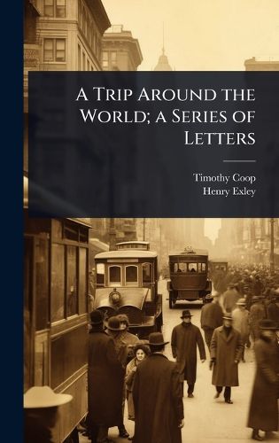 Cover image for A Trip Around the World; a Series of Letters